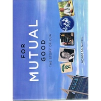 For Mutual Good. The Story Of CUA