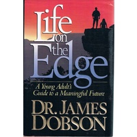 Life On The Edge. A Young Adult's Guide To A Meaningful Future