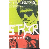 Star. How Warren Beatty Seduced America
