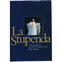 La Stupenda. A Biography Of Joan Sutherland