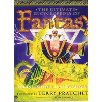 The Ultimate Encyclopedia Of Fantasy. The Definitive Illustrated Guide