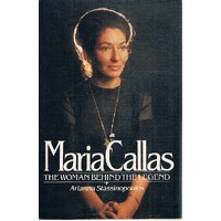 Maria Callas. The Woman Behind The Legend