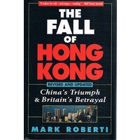 The Fall Of Hong Kong. China's Triumph & Britain's Betrayal
