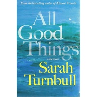 All Good Things. A Memoir