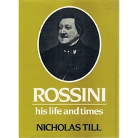 Rossini. His Life And Times