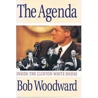 The Agenda. Inside The Clinton White House