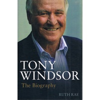Tony Windsor. The Biography
