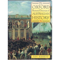 The Oxford Illustrated Dictionary Of Australian History