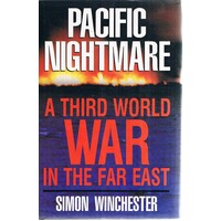 Pacific Nightmare. A Third War In The Far East