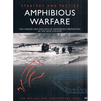 Amphibious Warfare. The Illustrated History from 1914 to Present Day