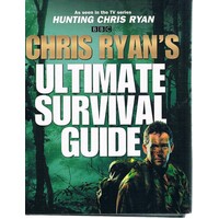 Chris Ryan's Ultimate Survival Guide