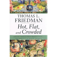 Hot, Flat, And Crowded. Why We Need A Green Revolution-and How It Can Renew America