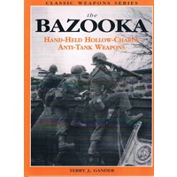 The Bazooka. Hand-Held Hollow-charge Anti-tank Weapons
