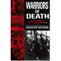 Warriors Of Death. The Final Battles Of Hitler's Private Bodyguard,1944-45