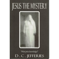 Jesus The Mystery. What Price Knowledge
