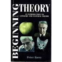 Beginning Theory. An Introduction To Literary And Cultural Theory