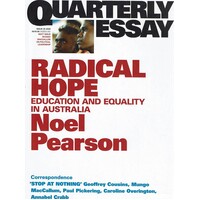 Radical Hope. Education And Equality In Australia. Quarterly Essay 35