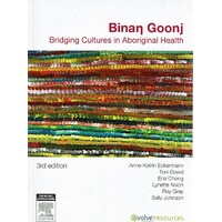 Binan Goonj. Bridging Cultures In Aboriginal Health
