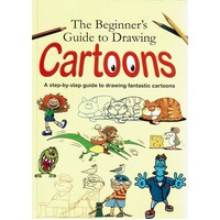 The Beginner's Guide To Drawing Cartoons