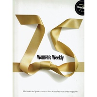 The Australian Women's Weekly Memories And Great Moments From Australia's Most Loved Magazine