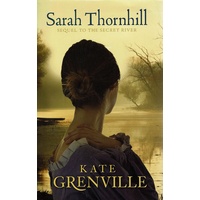 Sarah Thornhill. Sequel To The Secret River