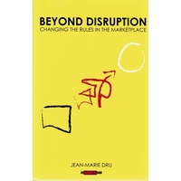 Beyond Disruption. Changing the Rules in the Marketplace