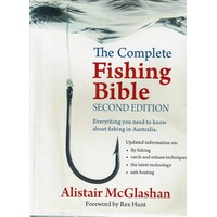 The Complete Fishing Bible. Everything You Need To Know About Fishing In Australia