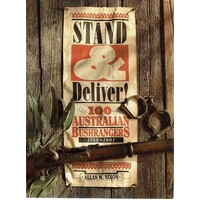 Stand & Deliver.100 Australian Bushrangers 1789 -1901