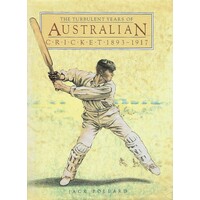 The Turbulent Years Of Australian Cricket