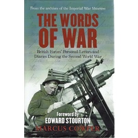 The Words Of War. British Forces Personal Letters And  Diaries During The Second World War