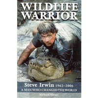 Wildlife Warrior Steve Irwin 1962-2006