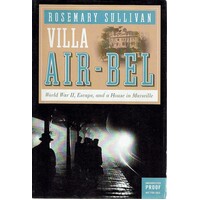 Villa Air-Bel. World War II, Escape, And A House In Marseille