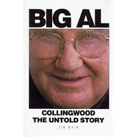 Big Al. Collingwood The Untold Story