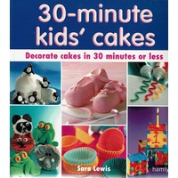 30 Minute Kids Cakes. Decorate Cakes In 30 Minutes Or Less
