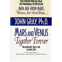 Mars And Venus. Together Forever. Relationship Skills For Lasting Love