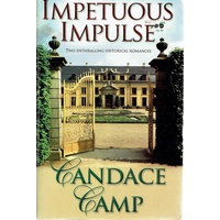 Impetuous.  Impulse. Two Enthralling Romances