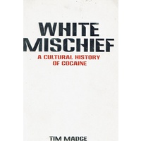 White Mischief. A Cultural History Of Cocaine