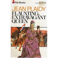 Flaunting, Extravagant Queen. Vol 3 In French Revolution Series
