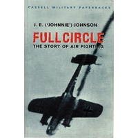 Full Circle. The Story Of Air Fighting