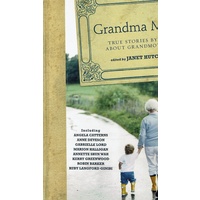 Grandma Magic. True Stories By And About Grandmothers