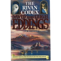 The Rivan Codex. Ancient Texts Of The Belgariad And The Malloreon