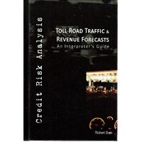 Toll Road Traffic And Revenue Forecasts. An Interpreter's Guide