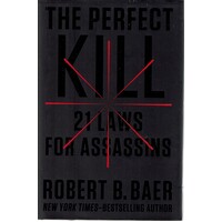 The Perfect Kill. 21 Laws For Assassins