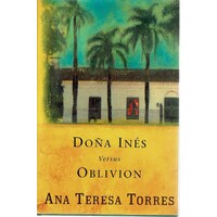 Dona Ines Versus Oblivion