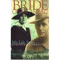 Bride Of An Anzac. My Life Story
