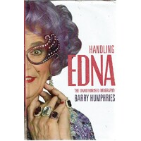 Handling Edna. The Unauthorised Biography
