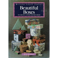 Beautiful Boxes. To Create, Cover And Decorate