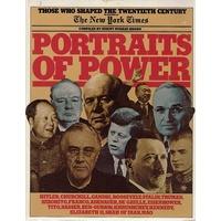 Portraits Of Power. Those Who Shaped The Twentieth Century