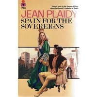 Spain For The Sovereigns. Second Book In Her Famous Trilogy About Ferdinand And Isabella Of Spain.