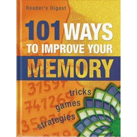101 Ways To Improve Your Memory. Tricks, Games, Strategies